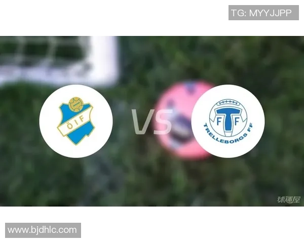 奥斯达与特雷勒堡对决分析及比赛前瞻展望 奥斯达与特雷勒堡对决分析及比赛前瞻展望