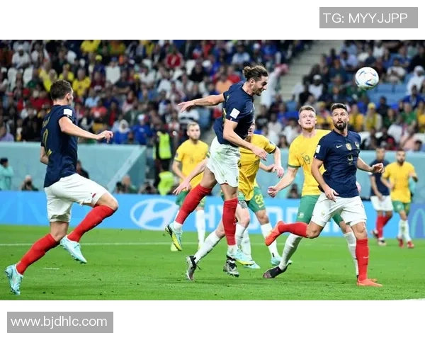 法国与澳大利亚足球对决指数分析及比赛前瞻解读